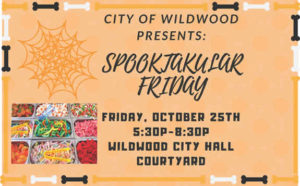 Spooktakular Friday @ Wildwood City Hall Courtyard
